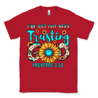 Red i m just out here trusting god proverbs 3 5,6 Classic Tee - JahusDesignShop