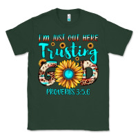 Sports Green i m just out here trusting god proverbs 3 5,6 Classic Tee - JahusDesignShop