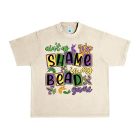 Sandshell ain't no shame in my bead game Urban Heavy Tee - MaliasSmallBusiness