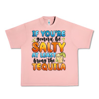 Salmon if you're gonna be salty at least bring the tequil Urban Heavy Tee - MaliasSmallBusiness
