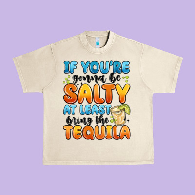 If You're Gonna Be Salty At Least Bring The Tequil Urban Heavy Tee Designed By Maliassmallbusiness