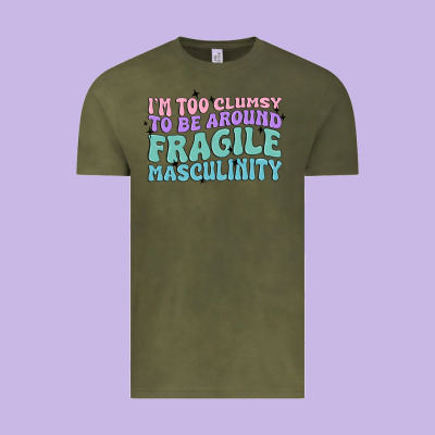 I'm Too Clumsy To Be Around Fragile Masculinity Vintage Tee Designed By Maliassmallbusiness