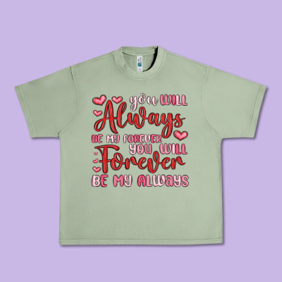 You Will Always Be My Forever You Will Forever Be Urban Heavy Tee Designed By Maliassmallbusiness