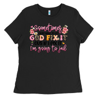 Black sometimes i just have to let god fix it Ladies Tee - JahusDesignShop