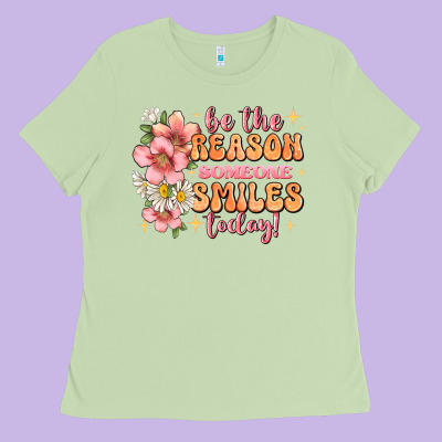 Be The Reason Someone Smiles Today Ladies Tee Designed By Jahusdesignshop