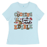 Baby Blue cooking is love made edible Ladies Tee - AdoDesignShop