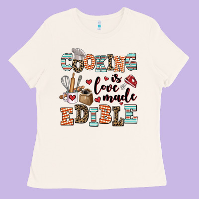 Cooking Is Love Made Edible Ladies Tee Designed By Adodesignshop