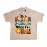 French Oak i'm better person when i'm tan Urban Heavy Tee - MaliasSmallBusiness