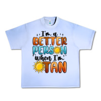 Grape Ice i'm better person when i'm tan Urban Heavy Tee - MaliasSmallBusiness