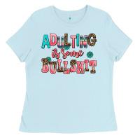 Baby Blue adulting is some bullshit Ladies Tee - AdoDesignShop
