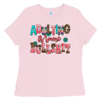 Bubblegum Pink adulting is some bullshit Ladies Tee - AdoDesignShop