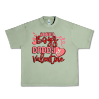 Oil Green sorry boys daddy is my valentine Urban Heavy Tee - MaliasSmallBusiness