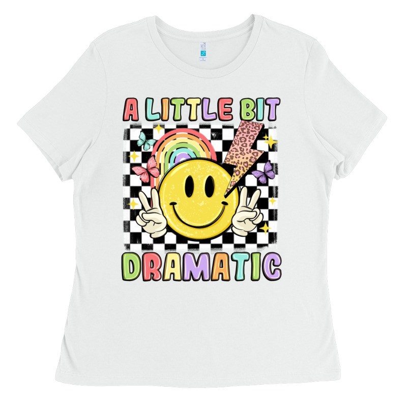 A Little Bit Dramatic Ladies Tee by JahusDesignShop | Teevron