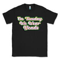 Black on tuesday we wear beads Classic Tee - MaliasSmallBusiness