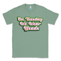Sage on tuesday we wear beads Classic Tee - MaliasSmallBusiness