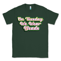 Sports Green on tuesday we wear beads Classic Tee - MaliasSmallBusiness