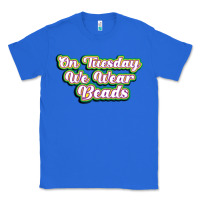 True Royal on tuesday we wear beads Classic Tee - MaliasSmallBusiness