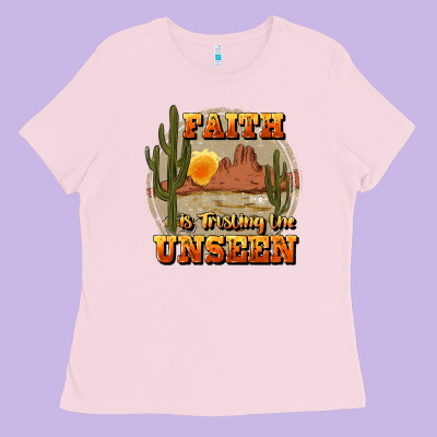 Faith Is Trusting The Unseen Ladies Tee Designed By Jahusdesignshop