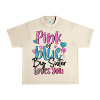 Pink Or Blue Big Sister Loves You Urban Heavy Tee | Teevron