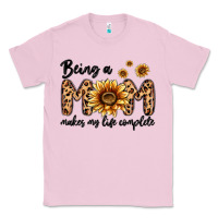 Bubblegum Pink being a mom makes my life complete Classic Tee - MaliasSmallBusiness