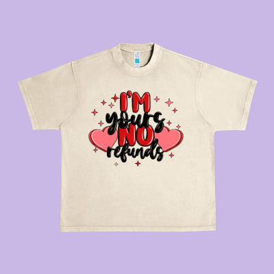 I'm Yours No Refunds Urban Heavy Tee Designed By Maliassmallbusiness