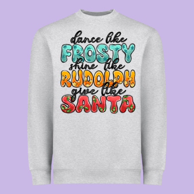 Dance Like Frosty Shine Like Rudolph Give Like San Heavyweight Sweatshirt Designed By Maliassmallbusiness