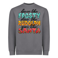 Storm dance like frosty shine like rudolph give like san Heavyweight Sweatshirt - MaliasSmallBusiness