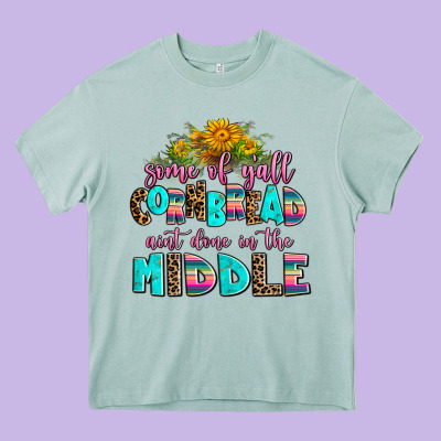 Some Of Yall Cornbread Aint Done In The Middle Heavy Core Tee Designed By Adodesignshop