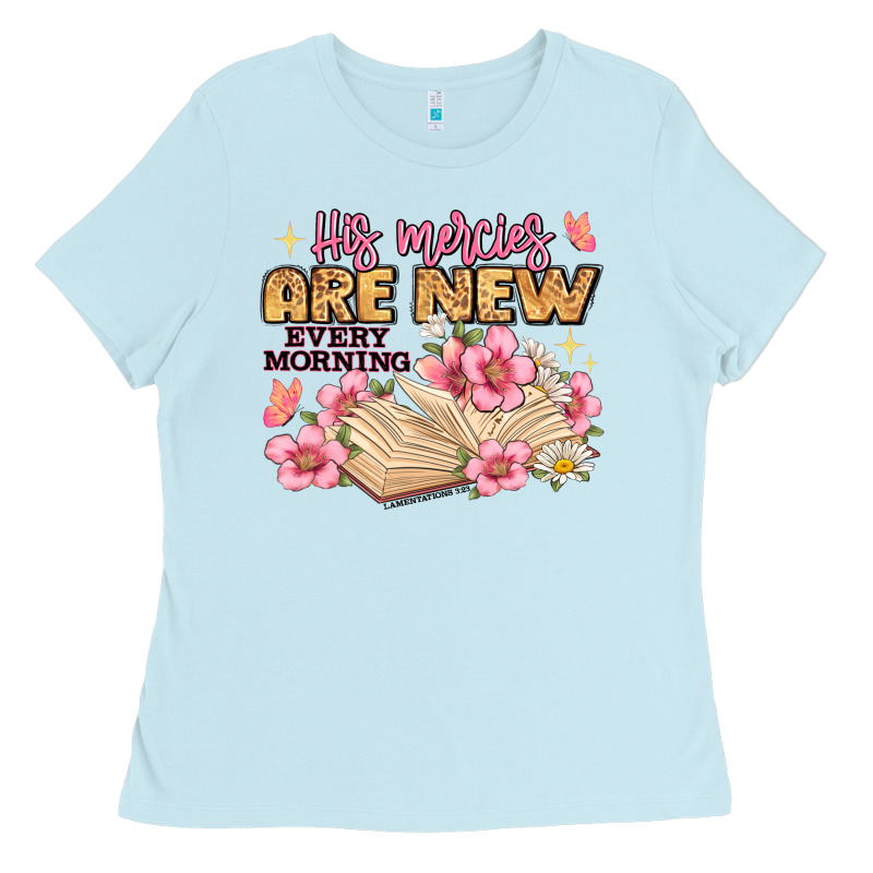 His Mercies Are New Every Morning Lamentations 3 2 Ladies Tee by JahusDesignShop | Teevron