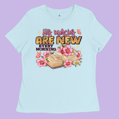 His Mercies Are New Every Morning Lamentations 3 2 Ladies Tee Designed By Jahusdesignshop