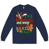 Navy The holidays are what you bake them Long Sleeve Tee - NancyCooperArtShop