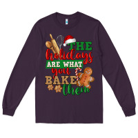 Plum The holidays are what you bake them Long Sleeve Tee - NancyCooperArtShop