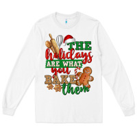 White The holidays are what you bake them Long Sleeve Tee - NancyCooperArtShop