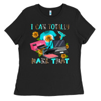 Black i can totally make that Ladies Tee - AdoDesignShop