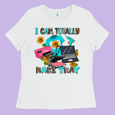 I Can Totally Make That Ladies Tee Designed By Adodesignshop