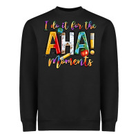 Black i do it for the aha moments Heavyweight Sweatshirt - NancyCooperArtShop