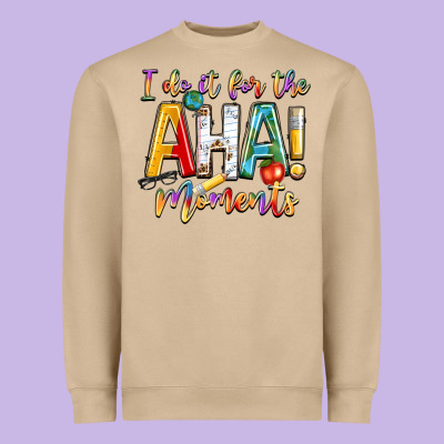 I Do It For The Aha Moments Heavyweight Sweatshirt Designed By Nancycooperartshop