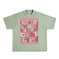 Oil Green it's me hi i'm the birthday girl it's me Urban Heavy Tee - MaliasSmallBusiness