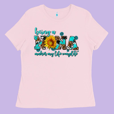 Being A Nana Makes My Life Complete Ladies Tee Designed By Adodesignshop