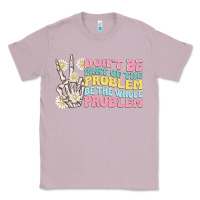 Lilac dont be part of the problem Classic Tee - MaliasSmallBusiness