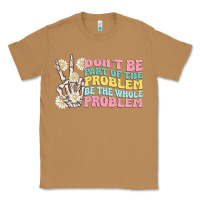 Toasted Coconut dont be part of the problem Classic Tee - MaliasSmallBusiness