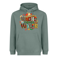 Sage cinco de mayo nacho average waxer Heavyweight Hoodie - CowGirlArtShop