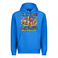 True Royal king cake calories dont count mardi gras Premium Hoodie - CowGirlArtShop