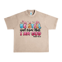 French Oak be still and know that i am god psalm 46 10 Urban Heavy Tee - MaliasSmallBusiness