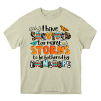 Mossy i have survived to may storms to be bothered by ra Heavy Core Tee - AdoDesignShop