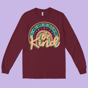 Be Kind Long Sleeve Tee Designed By Jahusdesignshop