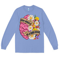Colony Blue your anxiety is a lying bitch Long Sleeve Tee - MaliasSmallBusiness