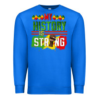 True Royal my history is strong Premium Sweatshirt - CowGirlArtShop