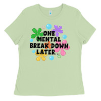 Matcha one mental break down later Ladies Tee - JahusDesignShop