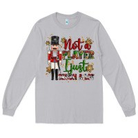 Moon Dust not player i just crush a lot nutcracker Long Sleeve Tee - MaliasSmallBusiness